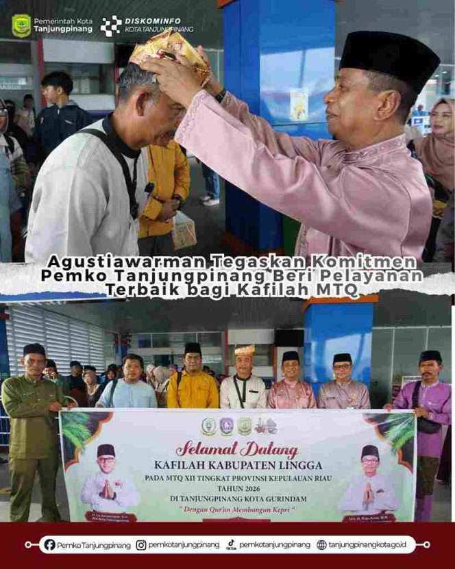 
					Agustiawarman Tegaskan Komitmen Pemko Tanjungpinang Beri Pelayanan Terbaik bagi Kafilah MTQ