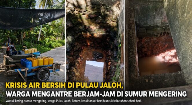 
					Di Tengah Perebutan Bisnis Air Batam, Warga Pulau Jaloh Berebut Setetes Air Bersih