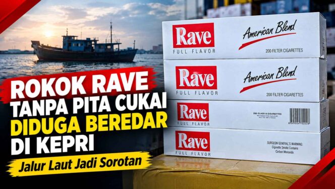 
					Rokok Rave Tanpa Pita Cukai Diduga Beredar di Kepri, Jalur Laut Jadi Sorotan